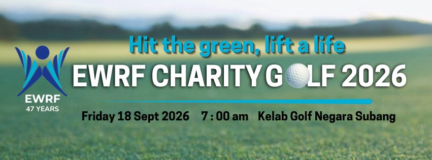 Hit the green, lift a life · EWRF Charity Golf 2026 · Friday 18 Sept 2026 · 7:00 am ·    Kelab Golf Negara Subang